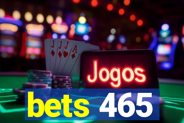 bets 465